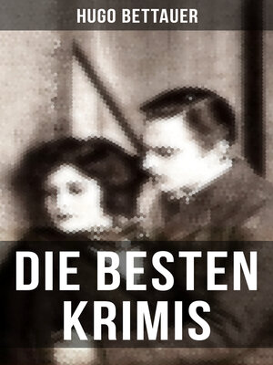 cover image of Die besten Krimis von Hugo Bettauer